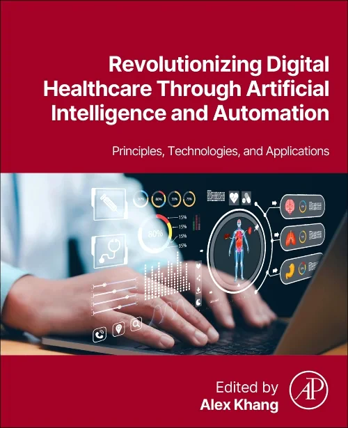 Coperta cărții "Revolutionizing Digital Healthcare Through Artificial Intelligence and Automation" de autor necunoscut