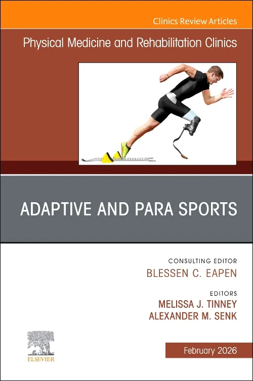 Adaptive and Para Sports, An Issue of Physical Med...