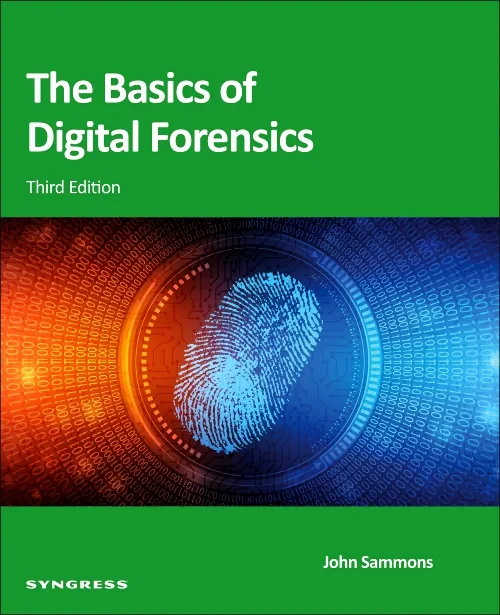 The Basics of Digital Forensics