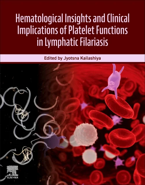 Coperta cărții "Hematological Insights and Clinical Implications of Platelet Functions in Lymphatic Filariasis" de autor necunoscut