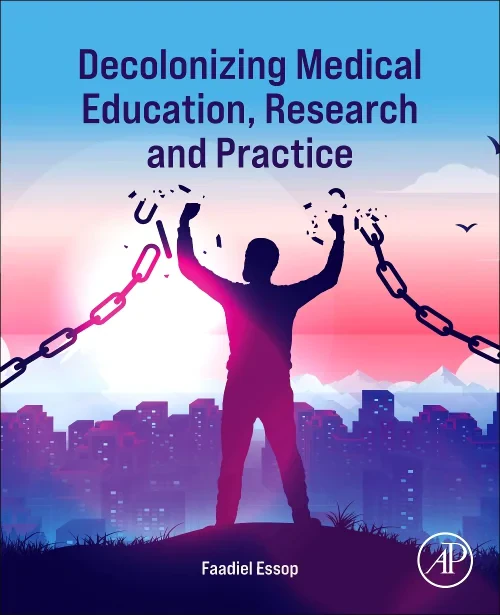 Coperta cărții "Decolonizing Medical Education, Research and Practice" de autor necunoscut