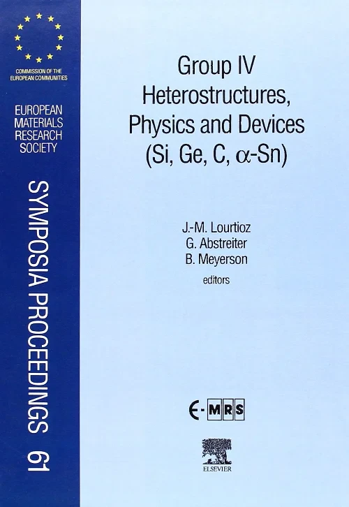 Group IV Heterostructures, Physics and Devices (Si...