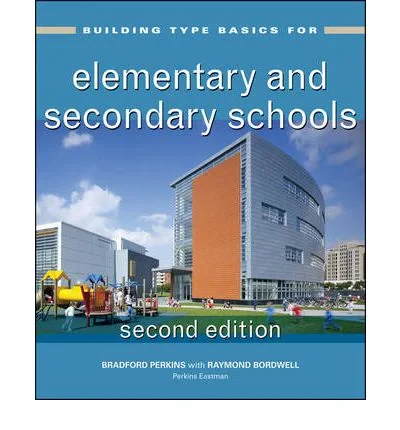 Coperta cărții "Building Type Basics for Elementary and Secondary Schools, 2nd Edition" de autor necunoscut