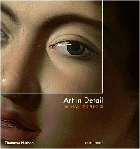 Coperta cărții "Art in Detail: 100 Masterpieces" de autor necunoscut