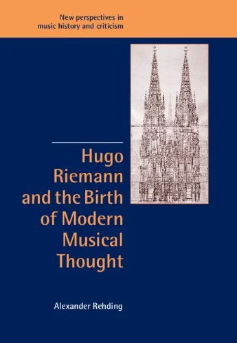 Coperta cărții "Hugo Riemann and the Birth of Modern Musical Thought (New Perspectives in Music History and Criticism)" de autor necunoscut