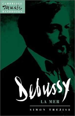 Coperta cărții "Debussy: La Mer (Cambridge Music Handbooks)" de autor necunoscut