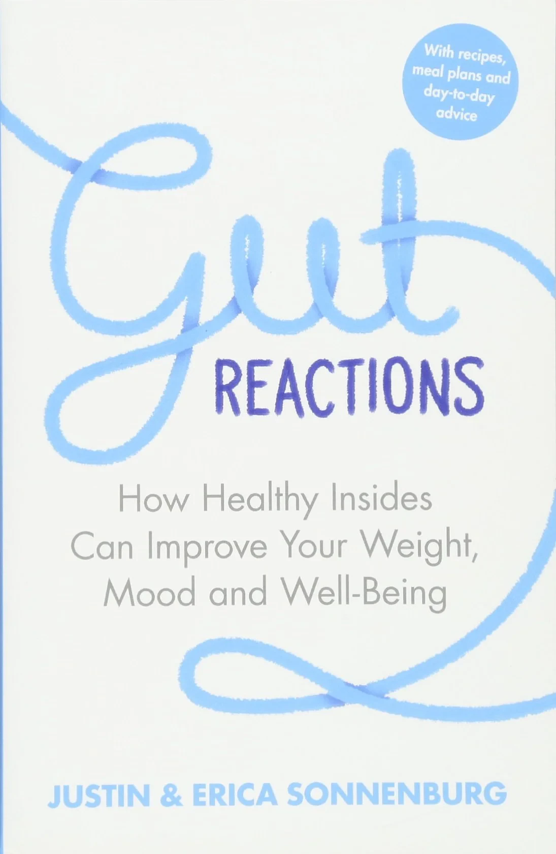 Coperta cărții "Gut Reactions: How Healthy Insides Can Improve Your Weight, Mood and Well-Being" de autor necunoscut