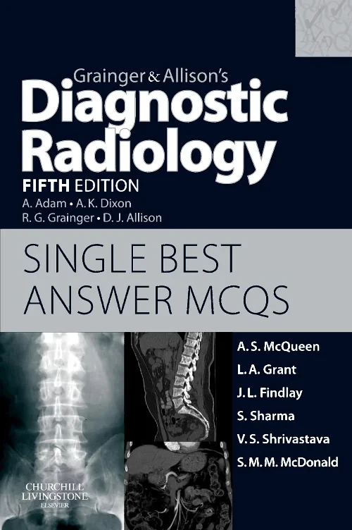 Coperta cărții "Grainger &amp; Allison's Diagnostic Radiology 5th Edition Single Best Answer MCQs" de autor necunoscut