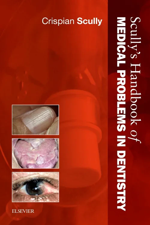 Scully's Handbook of Medical Problems in Dentistry