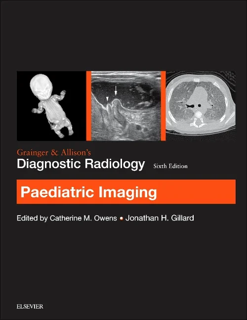 Grainger & Allison’s Diagnostic Radiology: Paediat...