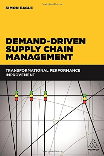 Coperta cărții "Demand-Driven Supply Chain Management: Transformational Performance Improvement" de autor necunoscut