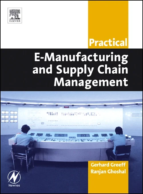 Practical E-Manufacturing and Supply Chain Managem...