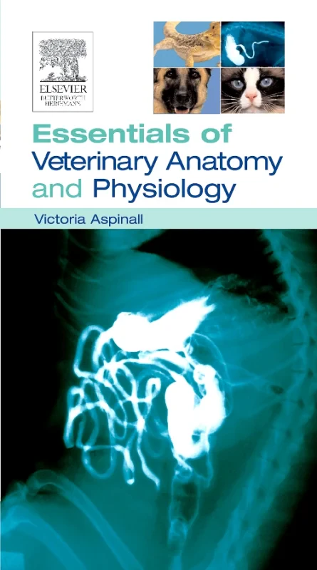 Essentials of Veterinary Anatomy & Physiology