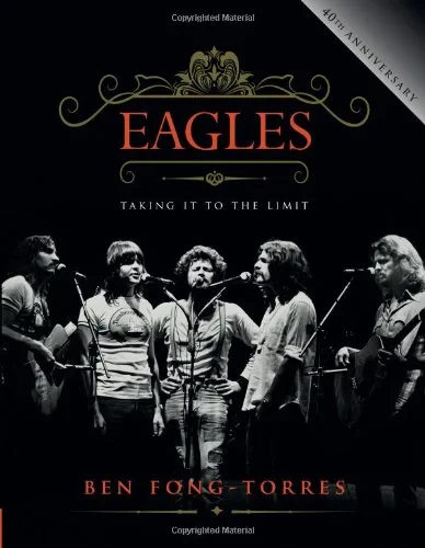 Coperta cărții "Eagles: Taking It to the Limit" de autor necunoscut