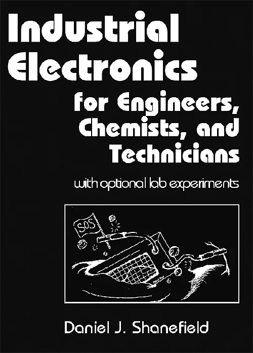 Industrial Electronics for Engineers, Chemists, an...