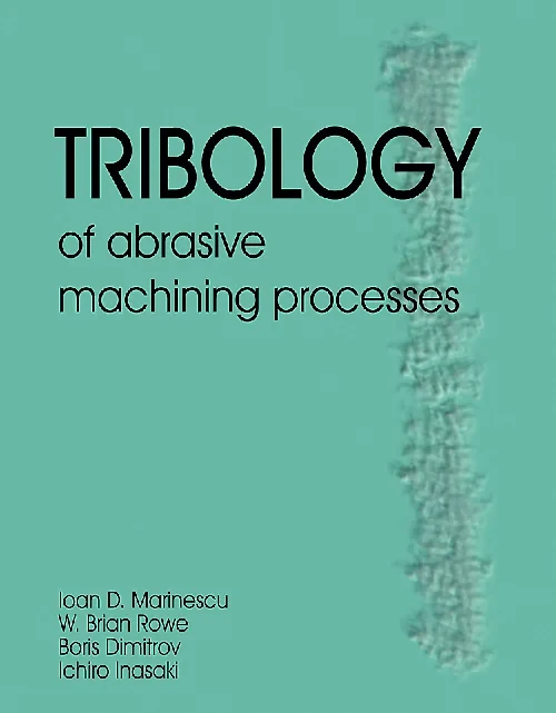 Tribology of Abrasive Machining Processes