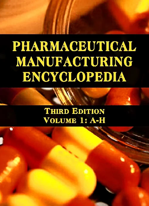 Pharmaceutical Manufacturing Encyclopedia
