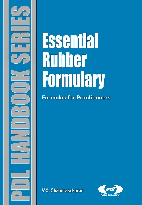 Essential Rubber Formulary: Formulas for Practitio...