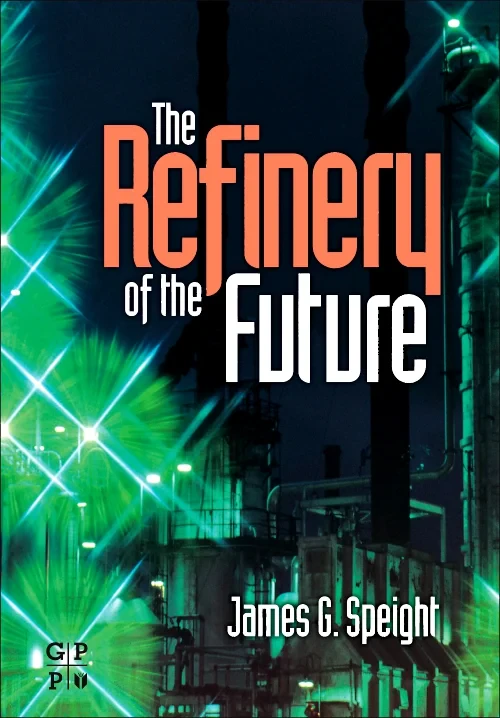 The Refinery of the Future