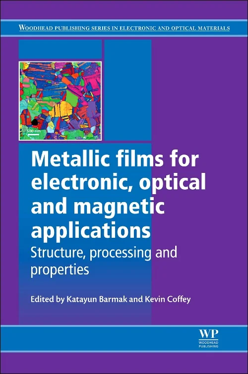 Metallic Films for Electronic, Optical and Magneti...