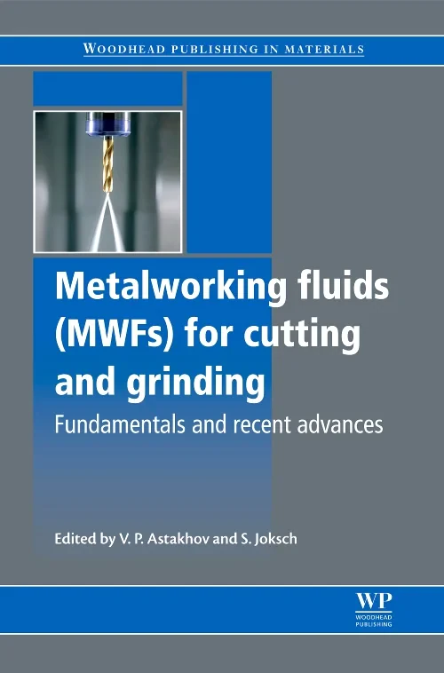 Metalworking Fluids (MWFs) for Cutting and Grindin...
