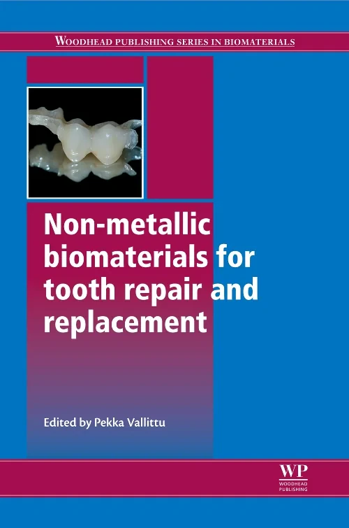 Non-Metallic Biomaterials for Tooth Repair and Rep...