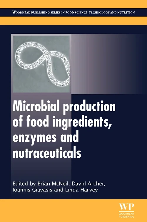 Microbial Production of Food Ingredients, Enzymes ...