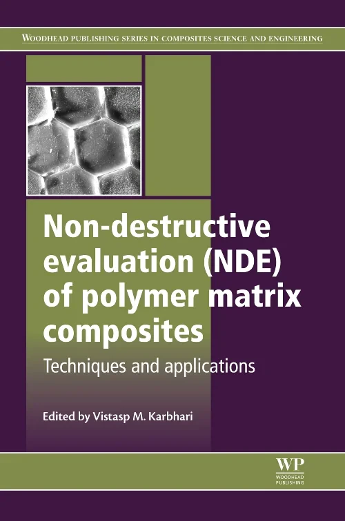 Non-Destructive Evaluation (NDE) of Polymer Matrix...