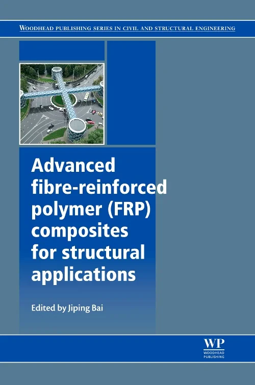 Advanced Fibre-Reinforced Polymer (FRP) Composites...