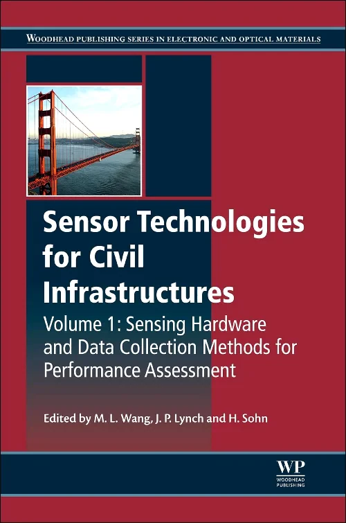 Sensor Technologies for Civil Infrastructures, Vol...
