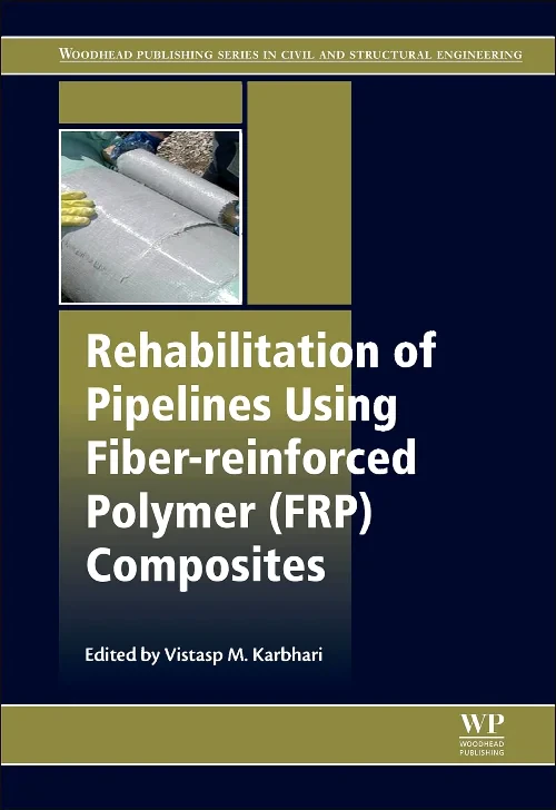 Rehabilitation of Pipelines Using Fiber-reinforced...