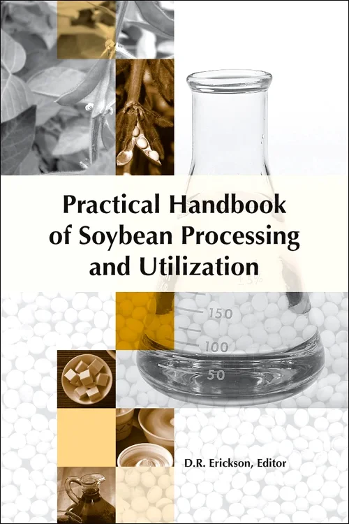 Practical Handbook of Soybean Processing and Utili...