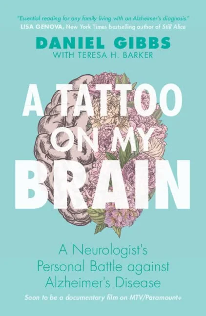 Coperta cărții "A Tattoo on my Brain: A Neurologist's Personal Battle against Alzheimer's Disease" de autor necunoscut