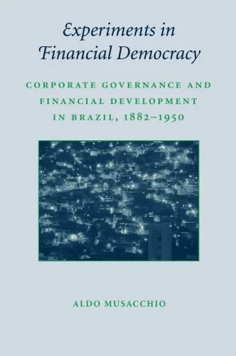 Coperta cărții "Experiments in Financial Democracy: Corporate Governance and Financial Development in Brazil, 1882-1950 (Studies in Macroeconomic History)" de autor necunoscut