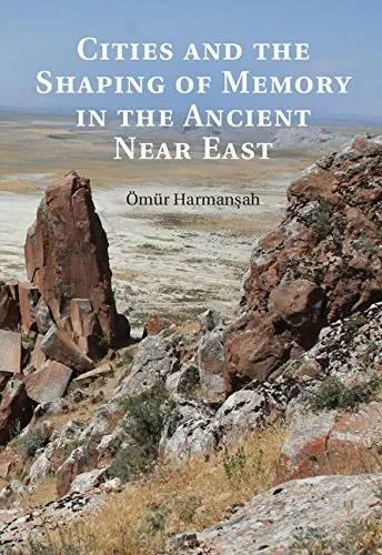 Coperta cărții "Cities and the Shaping of Memory in the Ancient Near East" de autor necunoscut