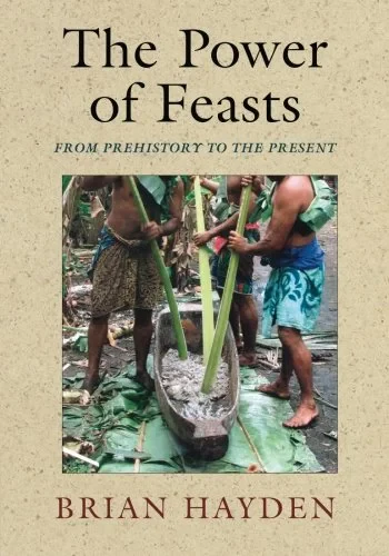 Coperta cărții "The Power of Feasts: From Prehistory to the Present" de autor necunoscut