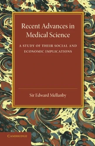 Coperta cărții "Recent Advances in Medical Science: A Study of their Social and Economic Implications" de autor necunoscut