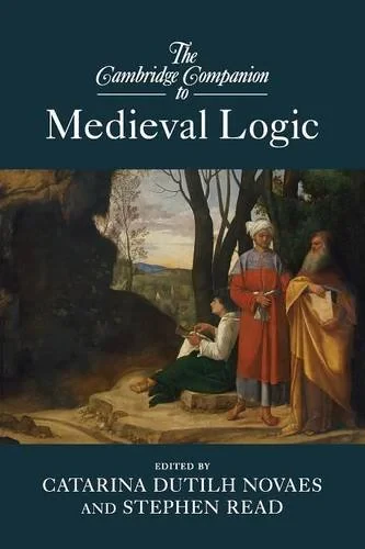 Coperta cărții "The Cambridge Companion to Medieval Logic (Cambridge Companions to Philosophy)" de autor necunoscut