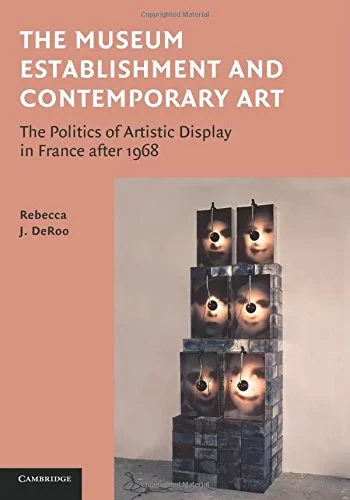 Coperta cărții "The Museum Establishment and Contemporary Art: The Politics of Artistic Display in France after 1968" de autor necunoscut