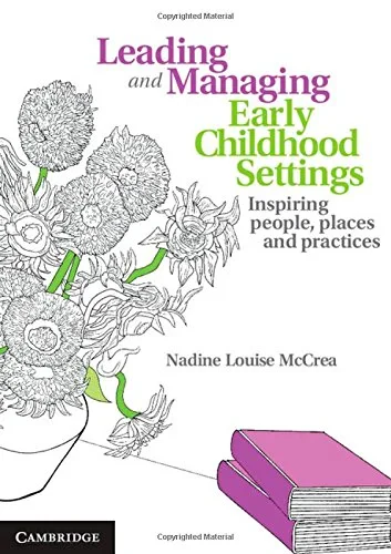 Coperta cărții "Leading and Managing Early Childhood Settings: Inspiring People, Places and Practices" de autor necunoscut