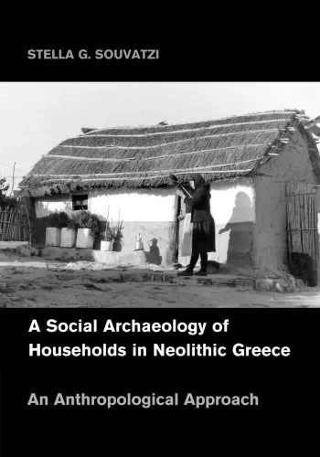 Coperta cărții "A Social Archaeology of Households in Neolithic Greece: An Anthropological Approach (Cambridge Studies in Archaeology)" de autor necunoscut