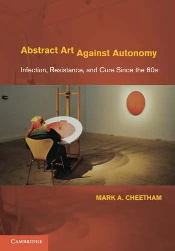 Coperta cărții "Abstract Art Against Autonomy: Infection, Resistance, and Cure since the 60s" de autor necunoscut
