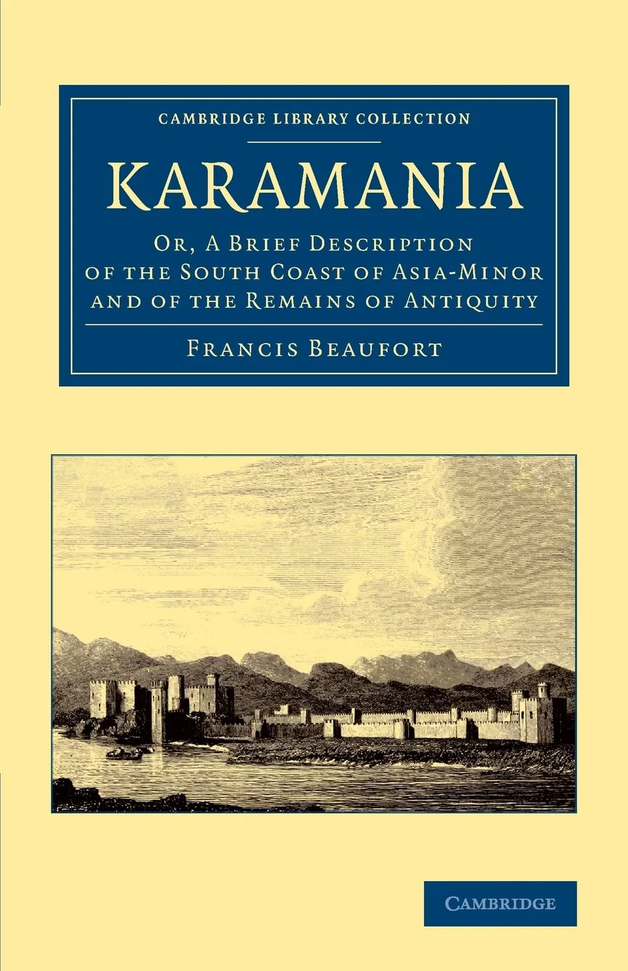 Coperta cărții "Karamania: Or, A Brief Description of the South Coast of Asia-Minor and of the Remains of Antiquity (Cambridge Library Collection - Art and Architecture)" de autor necunoscut