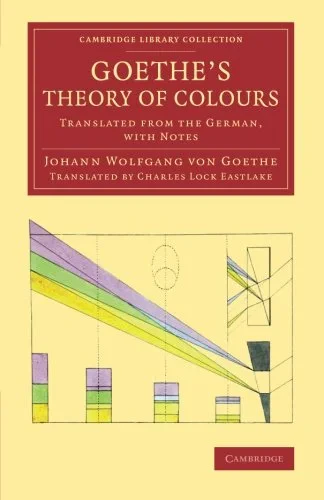 Coperta cărții "Goethe's Theory of Colours: Translated from the German, with Notes (Cambridge Library Collection - Art and Architecture)" de autor necunoscut