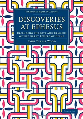 Coperta cărții "Discoveries at Ephesus: Including the Site and Remains of the Great Temple of Diana (Cambridge Library Collection - Archaeology)" de autor necunoscut