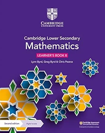 Coperta cărții "Cambridge Lower Secondary Mathematics Learner&amp;#146;s Book 8 with Digital Access (1 Year) (Cambridge Lower Secondary Maths)" de autor necunoscut
