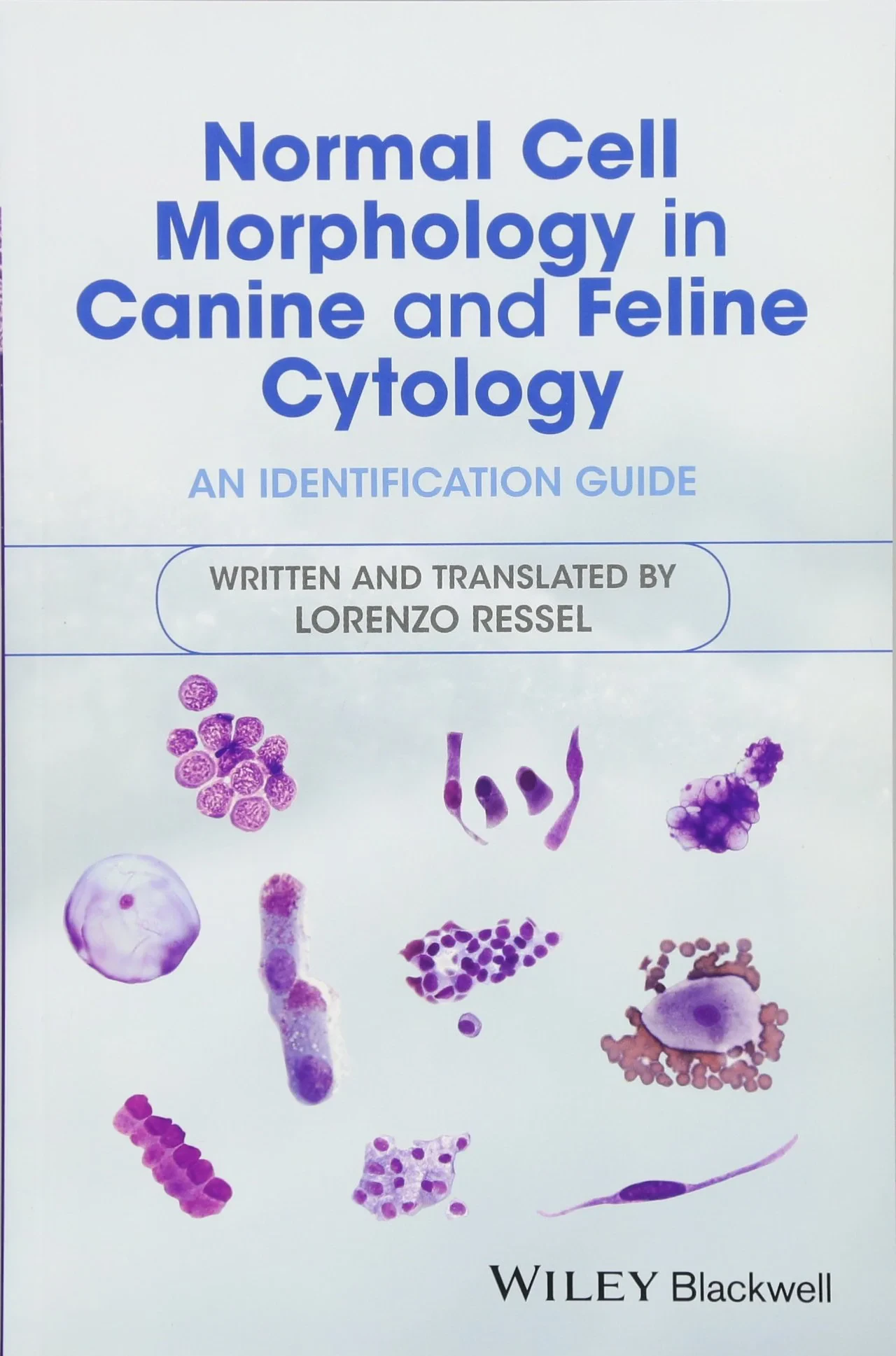Coperta cărții "Normal Cell Morphology in Canine and Feline Cytology: An Identification Guide" de autor necunoscut