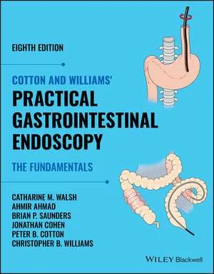 Coperta cărții "Cotton and Williams′ Practical Gastrointestinal Endoscopy" de autor necunoscut