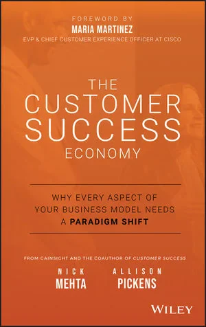Coperta cărții "The Customer Success Economy: Why Every Aspect of Your Business Model Needs A Paradigm Shift" de autor necunoscut