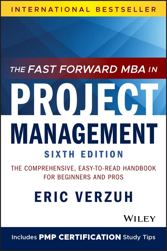 Coperta cărții "The Fast Forward MBA in Project Management: The Comprehensive, Easy-to-Read Handbook for Beginners and Pros, 6th Edition" de autor necunoscut